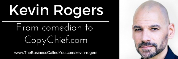 Kevin Rogers – From Comedian To Copywriter