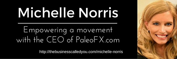 Michelle Norris the CEO of PaleoFX.com